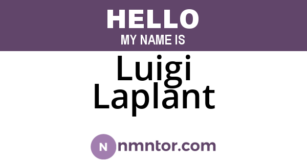 Luigi Laplant