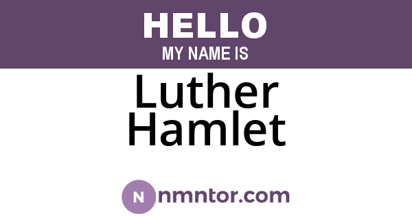 Luther Hamlet
