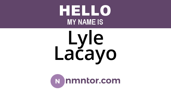 Lyle Lacayo