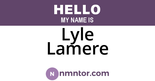 Lyle Lamere