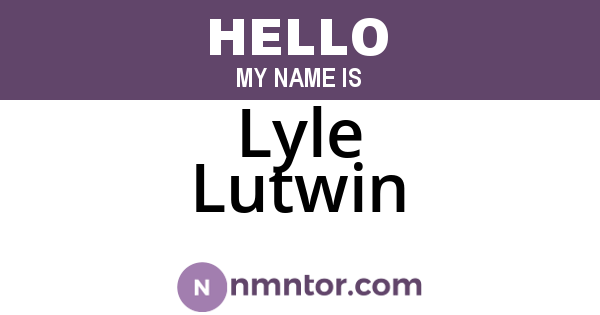 Lyle Lutwin