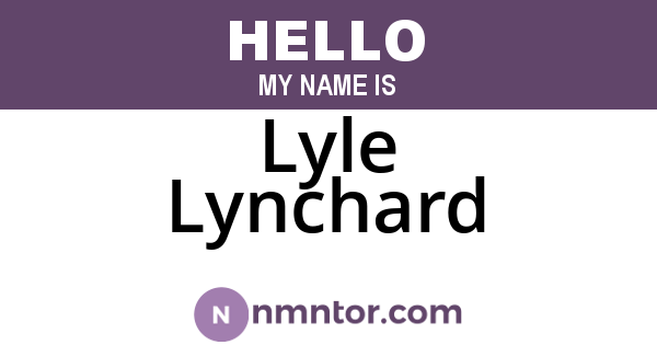 Lyle Lynchard