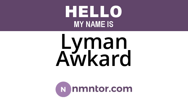 Lyman Awkard
