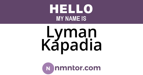 Lyman Kapadia