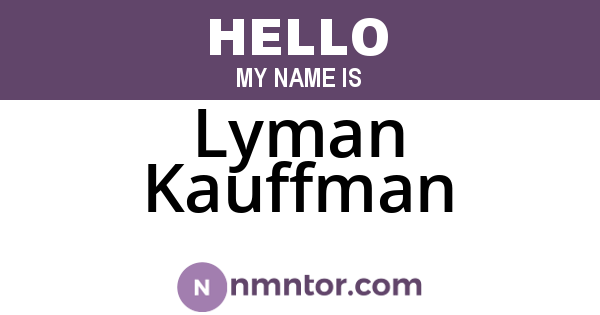 Lyman Kauffman