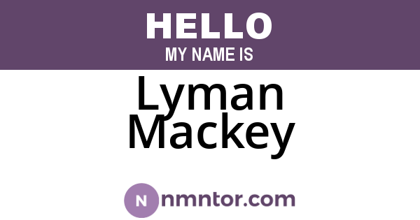 Lyman Mackey