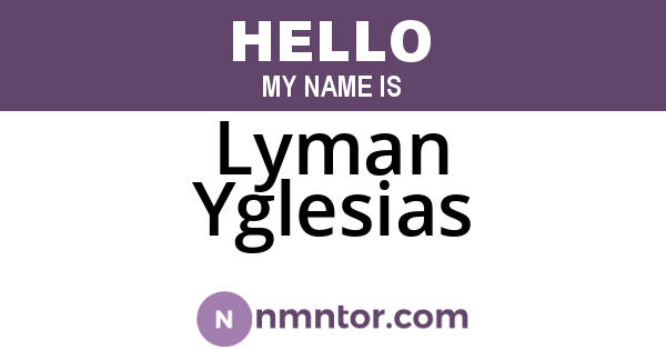 Lyman Yglesias