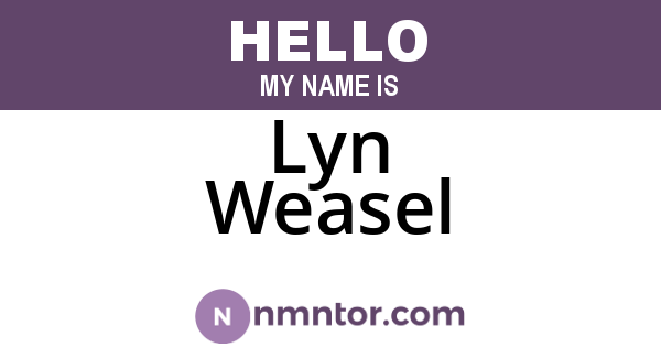 Lyn Weasel