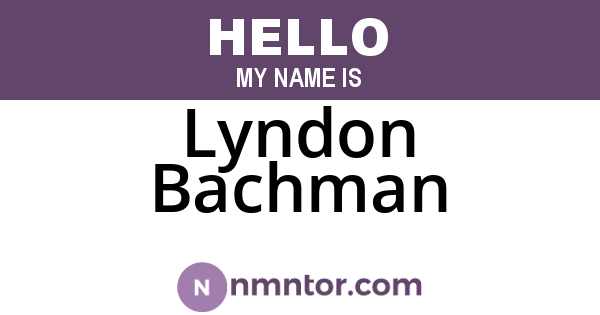 Lyndon Bachman