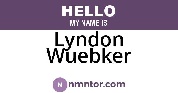 Lyndon Wuebker
