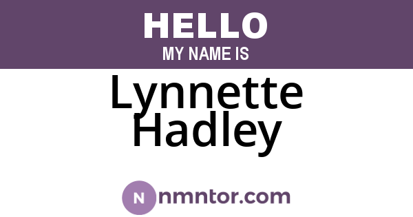 Lynnette Hadley