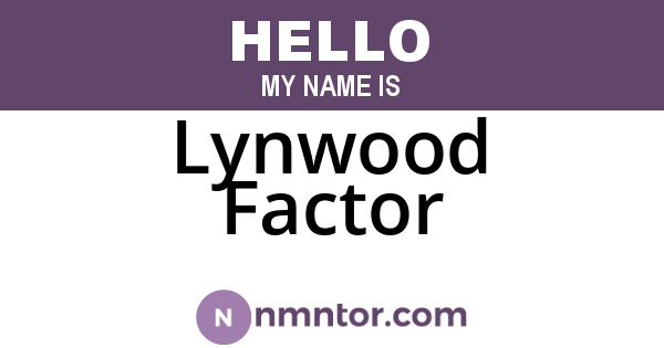 Lynwood Factor
