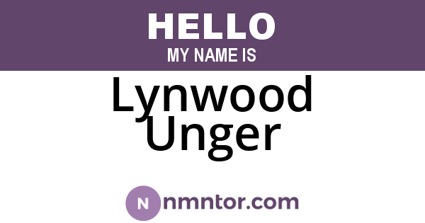 Lynwood Unger