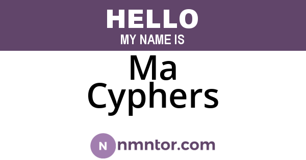 Ma Cyphers
