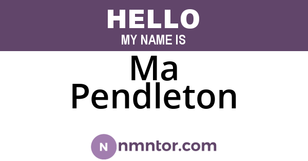 Ma Pendleton
