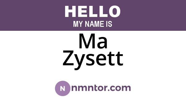 Ma Zysett