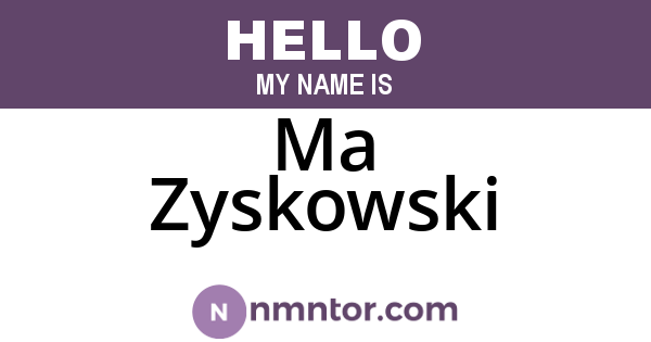 Ma Zyskowski