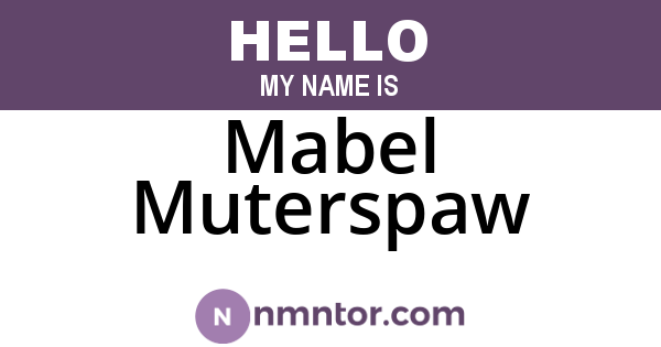 Mabel Muterspaw