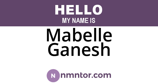 Mabelle Ganesh