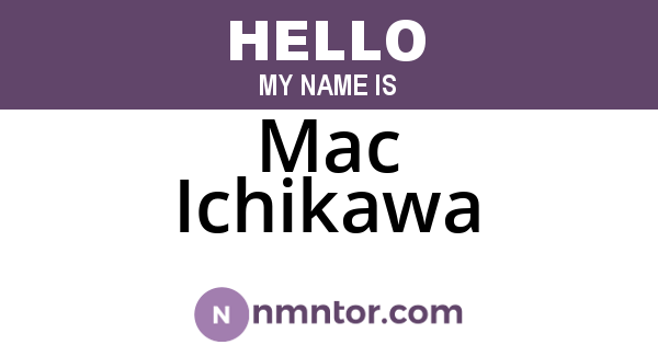 Mac Ichikawa