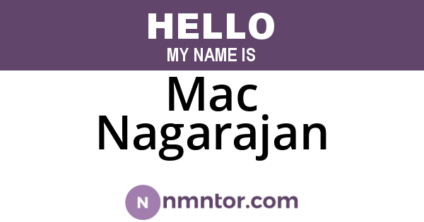 Mac Nagarajan