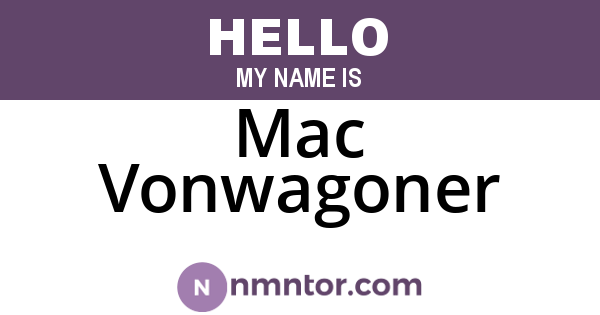 Mac Vonwagoner