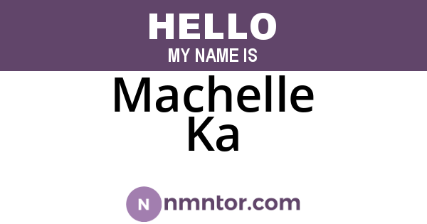 Machelle Ka