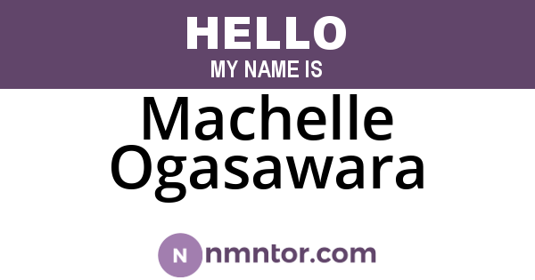 Machelle Ogasawara