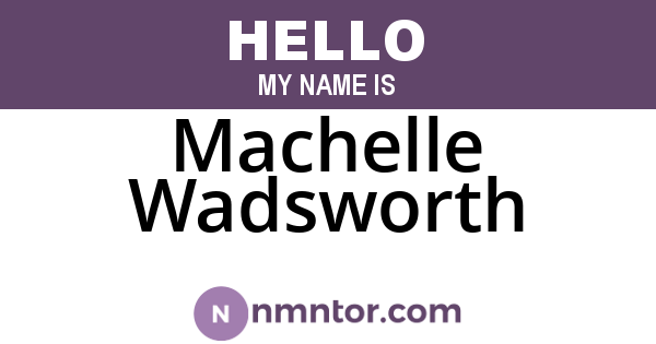 Machelle Wadsworth