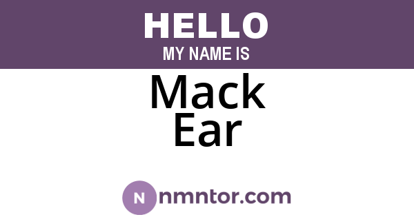 Mack Ear