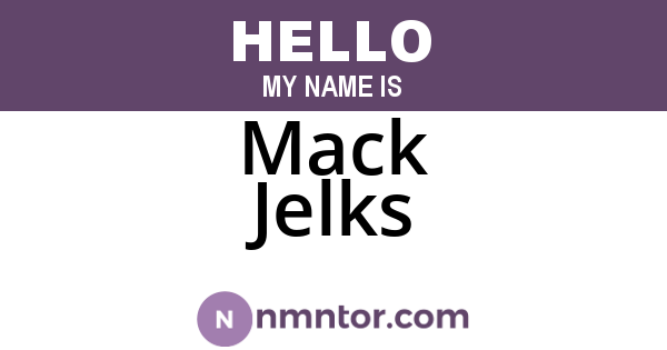 Mack Jelks