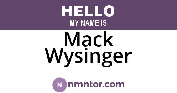 Mack Wysinger