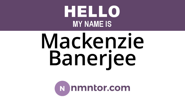 Mackenzie Banerjee