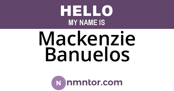 Mackenzie Banuelos