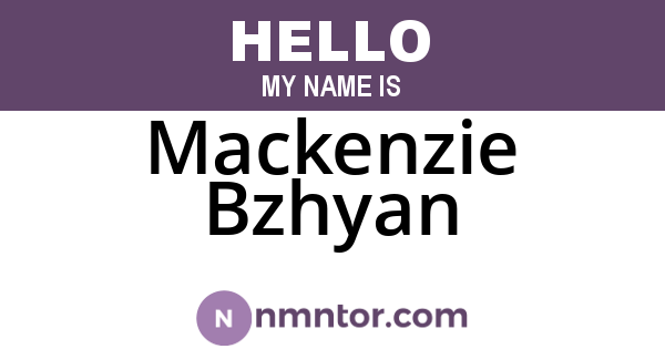 Mackenzie Bzhyan