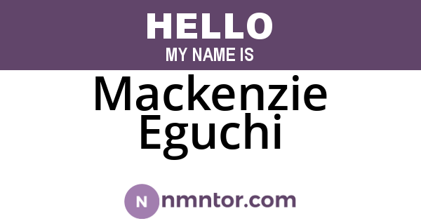 Mackenzie Eguchi