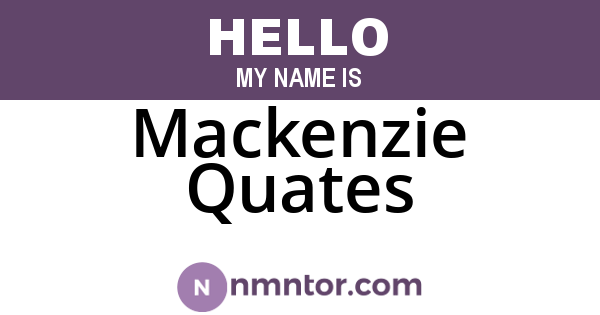 Mackenzie Quates