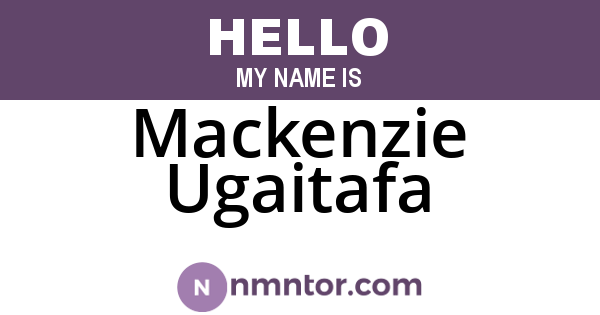 Mackenzie Ugaitafa