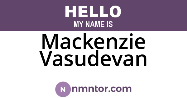 Mackenzie Vasudevan
