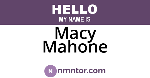 Macy Mahone