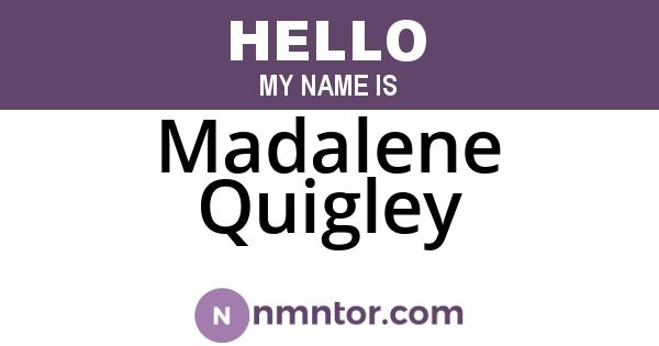 Madalene Quigley