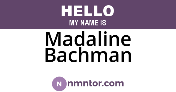 Madaline Bachman