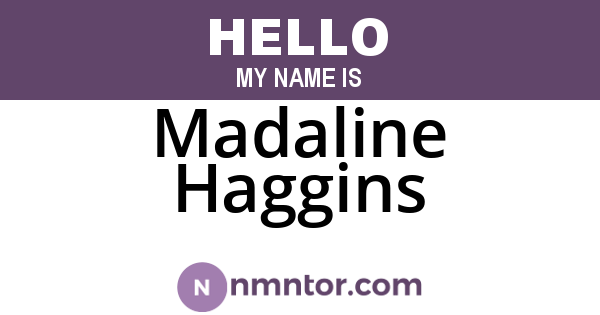 Madaline Haggins