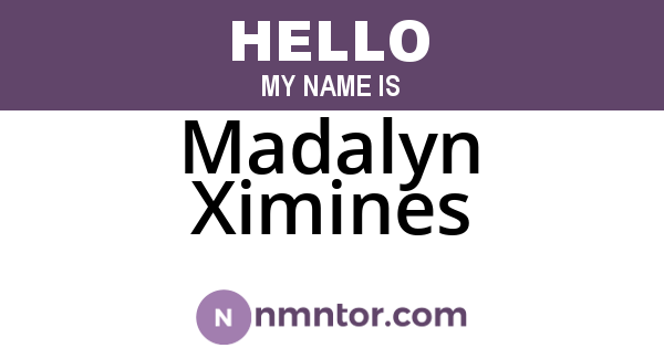 Madalyn Ximines