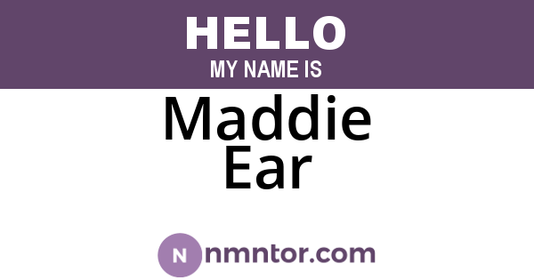Maddie Ear