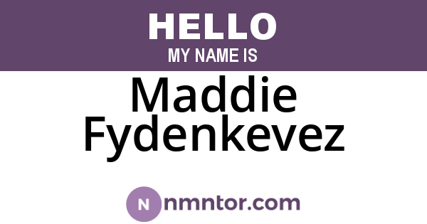 Maddie Fydenkevez