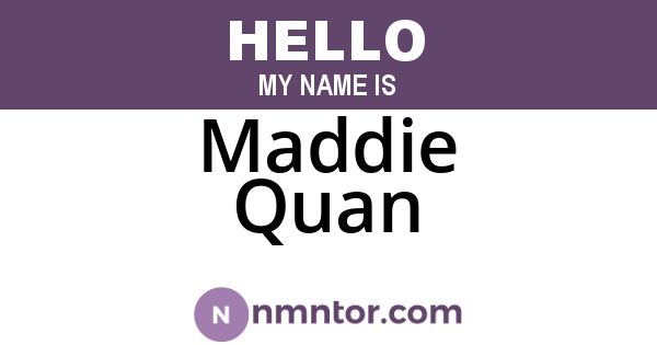 Maddie Quan