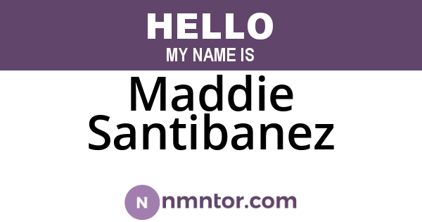 Maddie Santibanez