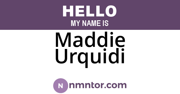 Maddie Urquidi