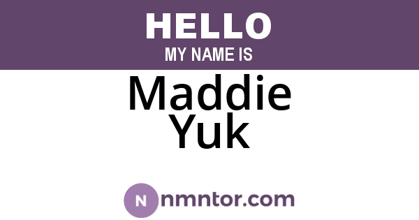 Maddie Yuk